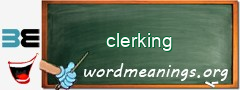 WordMeaning blackboard for clerking